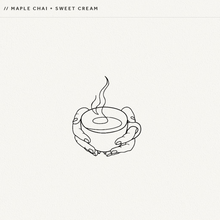 Load image into Gallery viewer, Maple Chai &amp; Sweet Cream
